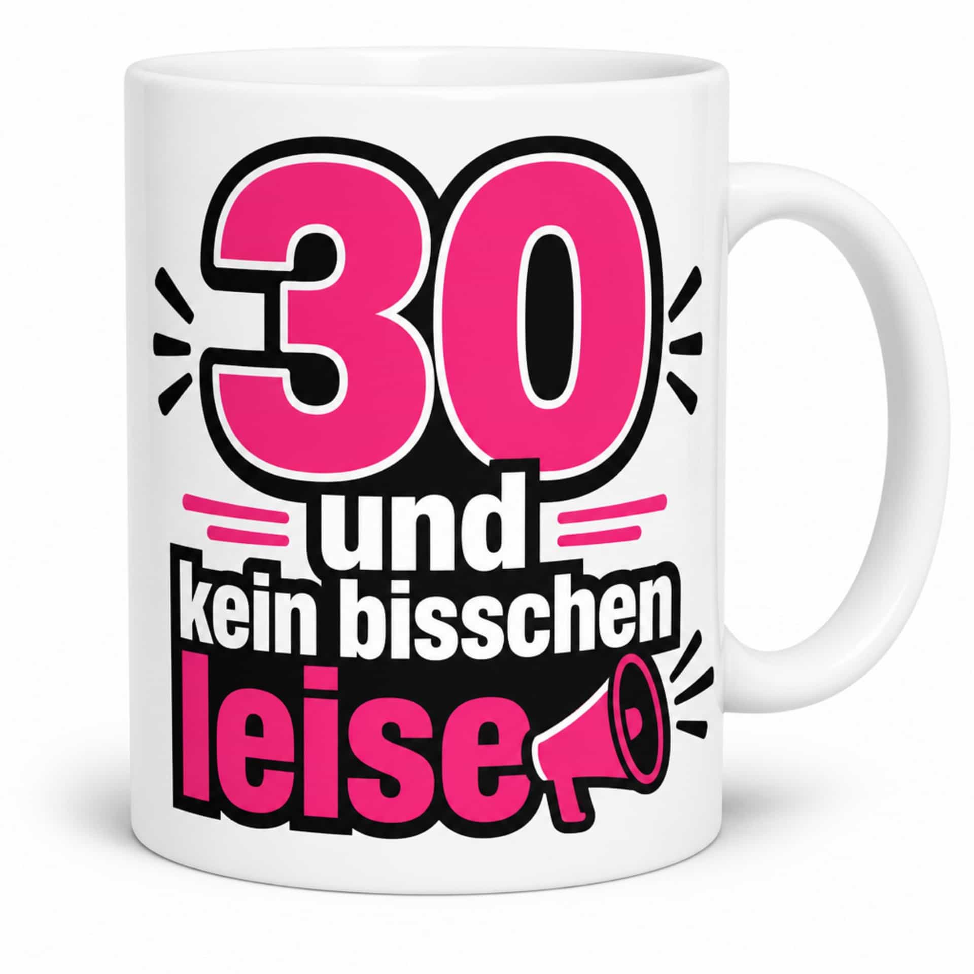 Tasse 30 und kein bisschen leise