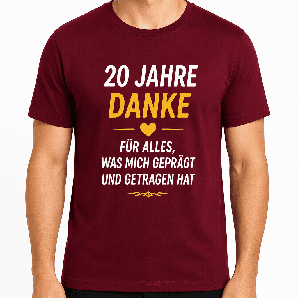 T-Shirt zum 20. Geburtstag – 20 jahre danke für alles, was mich geprägt und getragen hat