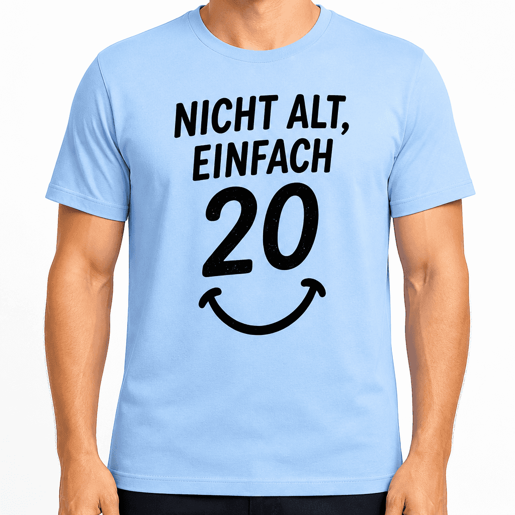 T-Shirt zum 20. Geburtstag – Nicht alt, einfach 20