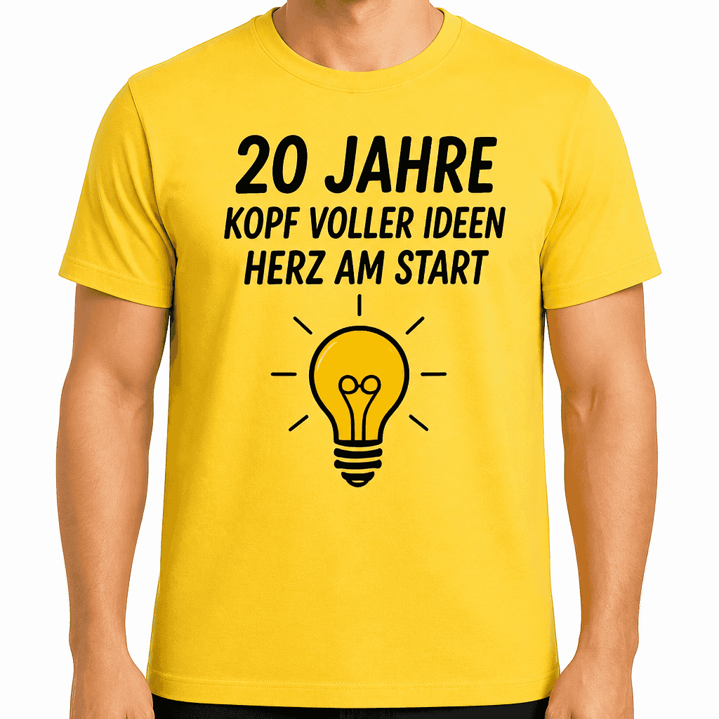T-Shirt zum 20. Geburtstag – 20 jahre kopf voller ideen herz am start