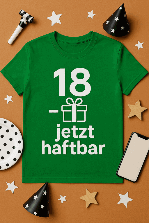 18 – Jetzt haftbar! T-Shirt für echte Erwachsene