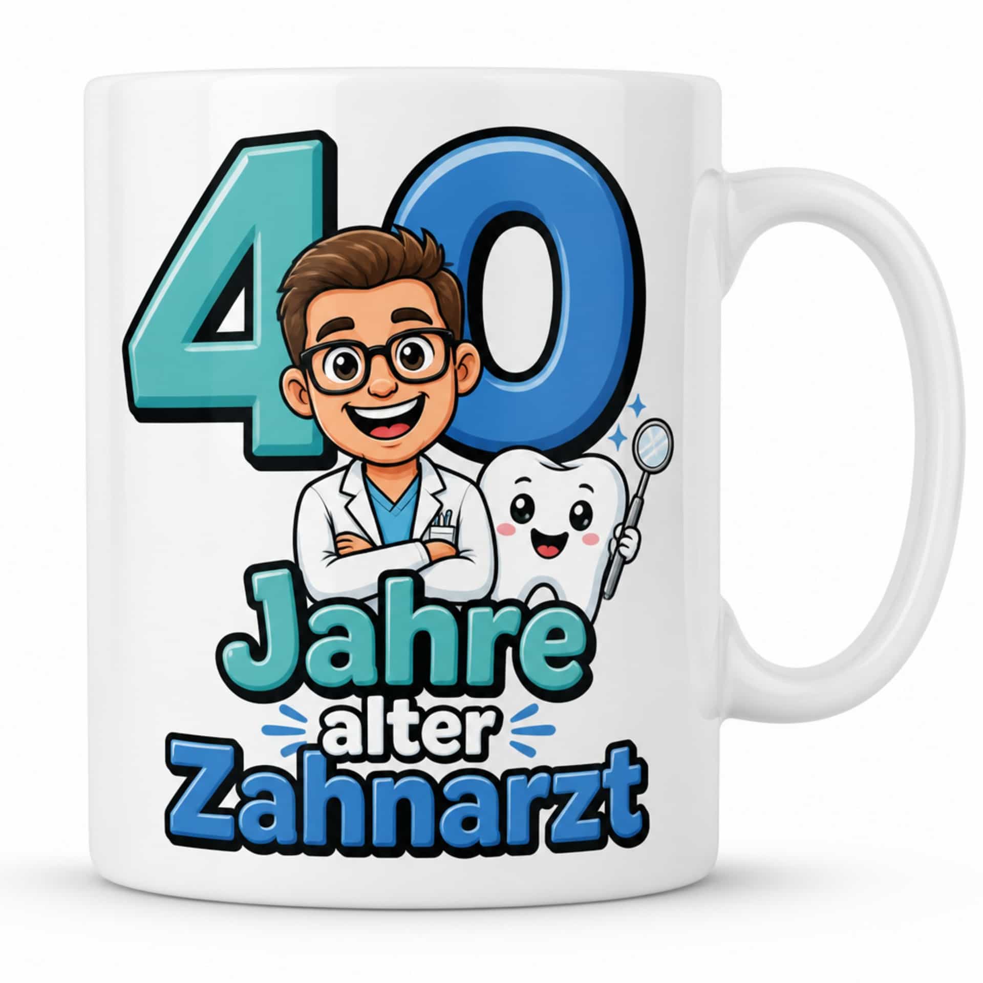 Geburtstags-Tasse "40 Jahre alter Zahnarzt" fuer Zahnarzt