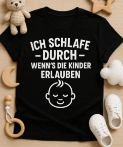 Ich schlafe durch – wenn’s die Kinder erlauben T-Shirt