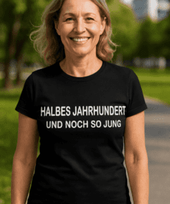 Lustiges T-Shirt 50 Jahre noch jung