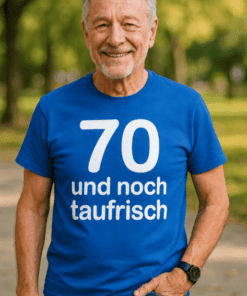 Lustiges T-Shirt 70 und noch taufrisch