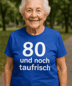 Lustiges T-Shirt 80 und noch taufrisch