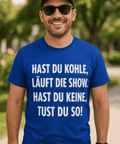 Lustiges T-Shirt mit Kohle Spruch