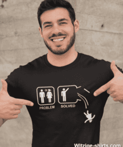 Lustiges T-Shirt PROBLEM SOLVED
