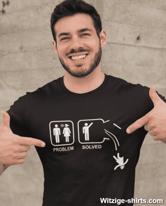 Lustiges T-Shirt PROBLEM SOLVED
