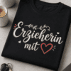 T-Shirt mit dem Spruch Erzieherin mit ❤ in eleganter Schrift mit rotem Herz