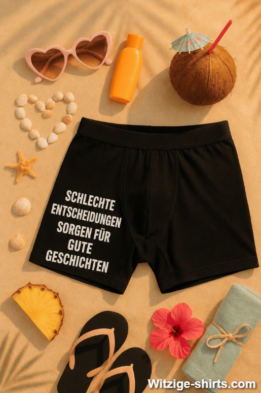 Lustige Herrenunterwäsche schlechte Entscheidungen gute Geschichten