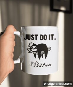 Lustige Tasse Just Do It Faultier