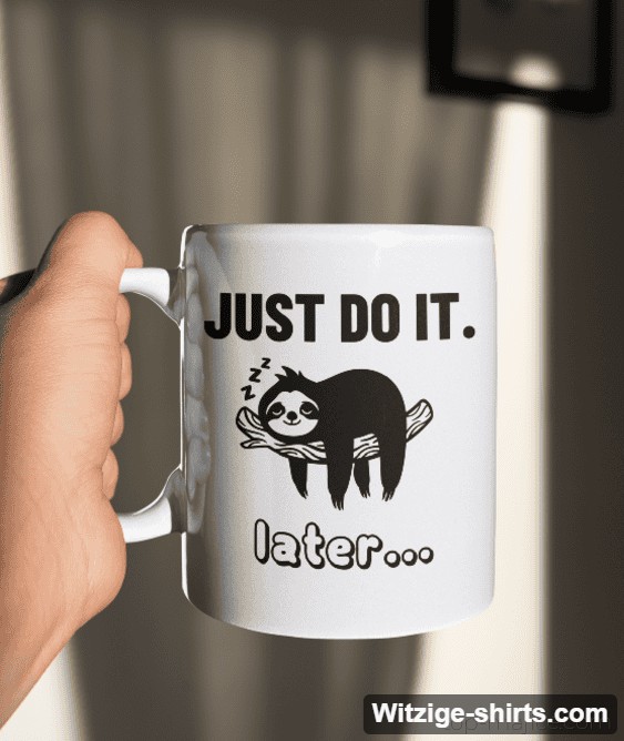 Lustige Tasse Just Do It Faultier