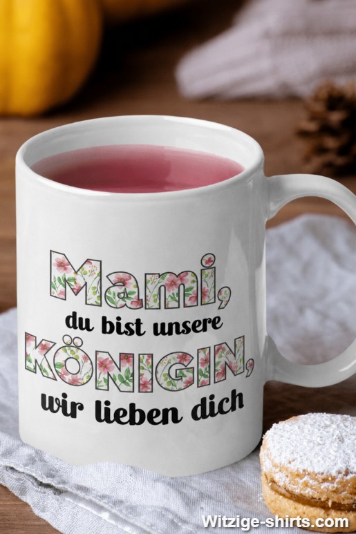Lustige Tasse Mami du bist unsere Königin