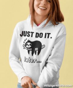 Lustiger Hoodie Faultier Just do it later