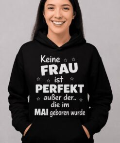 Lustiger Hoodie perfekte Frau mit beliebigem Monat