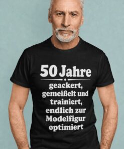 Lustiges T-Shirt 50 Jahre zur Modelfigur optimiert