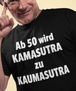 Lustiges T-Shirt Ab 50 wird Kamasutra zu Kaumasutra
