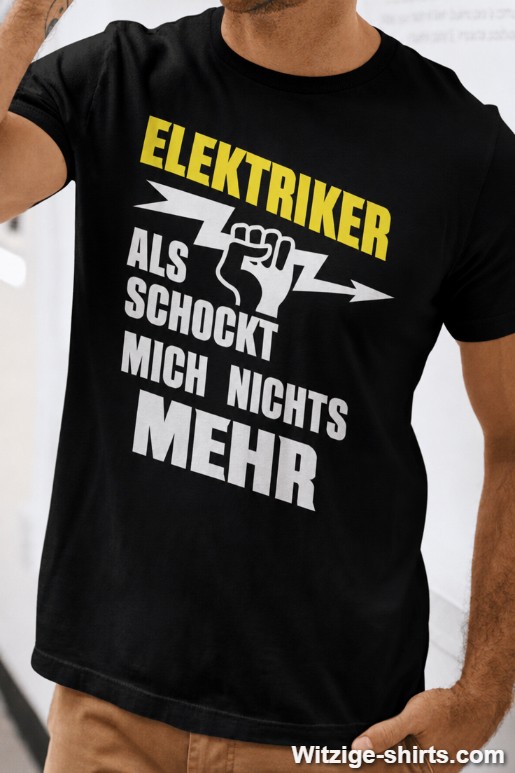 Lustiges T-Shirt Als Elektriker schockt mich nichts mehr
