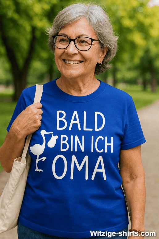 Lustiges T-Shirt Bald bin ich Oma