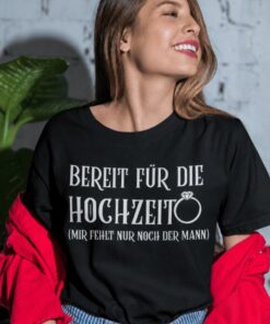 Lustiges T-Shirt Bereit für die Hochzeit