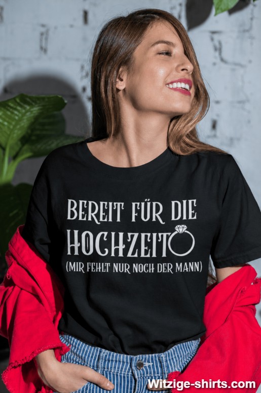 Lustiges T-Shirt Bereit für die Hochzeit
