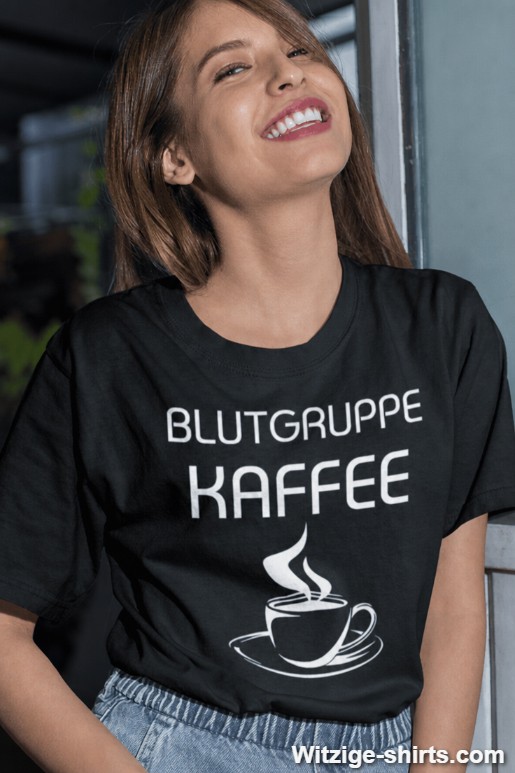 Lustiges T-Shirt Blutgruppe Kaffee