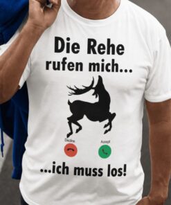 Lustiges T-Shirt Die Rehe rufen mich