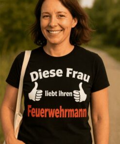 Lustiges T-Shirt Diese Frau liebt ihren Feuerwehrmann