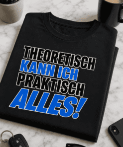 Typografie-T-Shirt mit dem Spruch THEORETISCH KANN ICH PRAKTISCH ALLES! in Schwarz und Blau