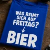 Lustiges T-Shirt für Bierfans mit dem Spruch WAS REIMT SICH AUF FREITAG? BIER