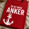T-Shirt mit Spruch ER IST MEIN ANKER und Anker-Motiv im maritimen Stil