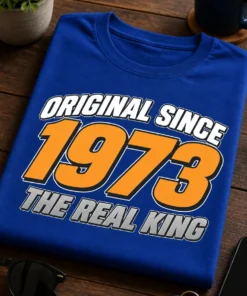 ORIGINAL SINCE 1973 THE REAL KING Schriftzug als typografisches Geburtstagmotiv für Jahrgang 1973