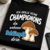 Lustiges T-Shirt für Grillfans mit Spruch ICH GRILLE KEINE CHAMPIGNONS da wohnen Schlümpfe drin und zwei Pilzen