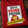 Lustiges T-Shirt für krankgeschriebene Kollegen mit dem Spruch BITTE KEINE FOTOS ICH BIN KRANK GESCHRIEBEN!