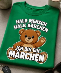 T-Shirt mit Teddy und dem Spruch HALB MENSCH HALB BÄRCHEN ICH BIN EIN MÄRCHEN