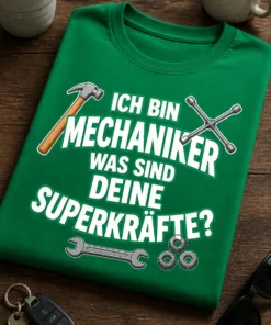 Lustiges Mechaniker T-Shirt mit dem Spruch ICH BIN MECHANIKER WAS SIND DEINE SUPERKRÄFTE? und Werkzeug-Motiv