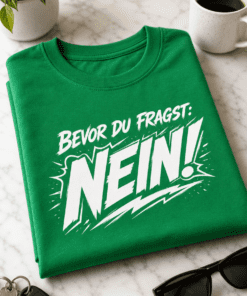 T-Shirt mit dem Spruch „BEVOR DU FRAGST: NEIN!“ in markanter, schräger Typografie