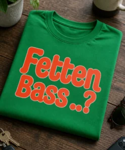 Lustiges T-Shirt für Musikfans mit dem Spruch „Fetten Bass ..?“
