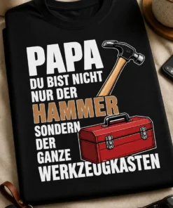 Lustiges Papa T-Shirt mit Spruch PAPA DU BIST NICHT NUR DER HAMMER SONDERN DER GANZE WERKZEUGKASTEN