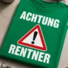 Lustiges Rentner T-Shirt mit Warnschild-Motiv und dem Spruch ACHTUNG RENTNER