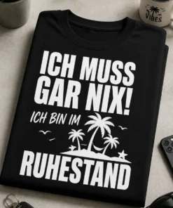 Lustiges T-Shirt für Rentner mit dem Spruch ICH MUSS GAR NIX! ICH BIN IM RUHESTAND und Palmenmotiv