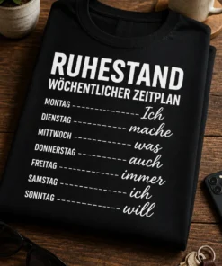 Typografisches T-Shirt mit dem Spruch über den Ruhestand und einem witzigen wöchentlichen Zeitplan
