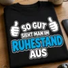 T-Shirt mit dem Spruch SO GUT SIEHT MAN IM RUHESTAND AUS und Daumen-hoch-Motiv