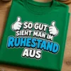 T-Shirt mit Spruch SO GUT SIEHT MAN IM RUHESTAND AUS und zwei Daumen-hoch-Händen