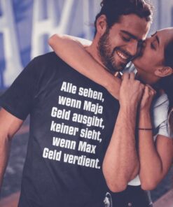 Lustiges T-Shirt Geld ausgeben verdienen mit beliebigem Namen