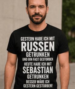 Lustiges T-Shirt Gestern getrunken mit beliebigem Namen