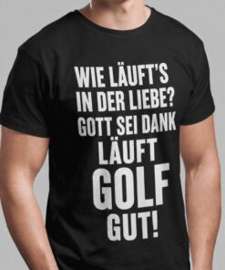 Lustiges T-Shirt Gott sei Dank läuft Golf gut