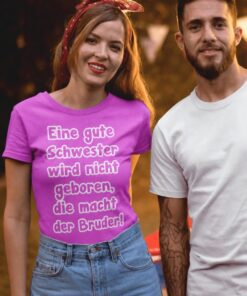 Lustiges T-Shirt gute Schwester macht der Bruder