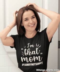 Lustiges T-Shirt I am that mom